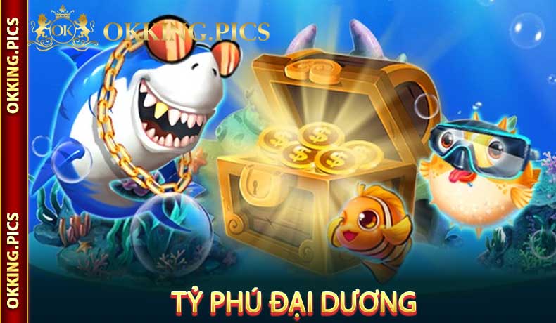 Tỷ Phú Đại Dương