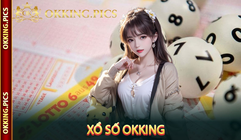 Xổ số OKking